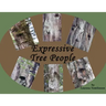 Expressive Tree People