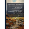 The Genuine History of the Britons Asserted Against Mr. Macpherson. The Second Edition, Corrected. By the Rev. Mr. Whitaker, ..