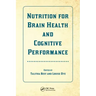 Nutrition for Brain Health and Cognitive Performance