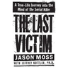 The Last Victim: A True-Life Journey Into the Mind of the Serial Killer
