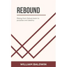 Rebound: Rising from failure back to purpose and destiny