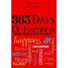 365 Days of Happiness: Inspirational Quotes to Live by
