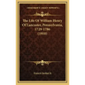 The Life Of William Henry Of Lancaster, Pennsylvania, 1729-1786 (1910)