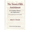 The Twenty-Fifth Amendment: Its Complete History and Applications
