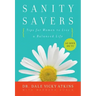 Sanity Savers: Tips for Women to Live a Balanced Life