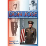 Don Jose: An American Soldier's Courage and Faith in Japanese Captivity