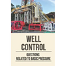 Well Control: Questions Related To Basic Pressure: Well Control Quiz