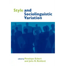 Style and Sociolinguistic Variation