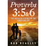 Proverbs 3: 5&6: The Distilled Essence of the Christian Life