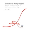 Guanxi or Li Shang Wanlai ?: Reciprocity, Social Support Networks, Social Creativity in a Chinese Village