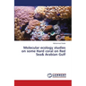 Molecular ecology studies on some Hard coral on Red Sea& Arabian Gulf