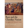 Race and the Cherokee Nation: Sovereignty in the Nineteenth Century