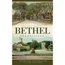 Historic Tales of Bethel, Connecticut