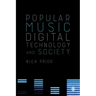 Popular Music, Digital Technology and Society
