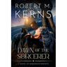 Dawn of the Sorcerer: A Contemporary/Urban Fantasy Adventure
