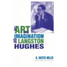 The Art and Imagination of Langston Hughes