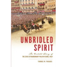 Unbridled Spirit: The Untold Story of the 2018 Extraordinary Palio in Siena, Italy