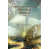 Understanding and Maximizing The Gifts of Prophecy Vol. 1