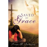 "Saved by Grace"