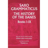 Saxo Grammaticus: The History of the Danes, Books I-IX: I. English Text; II. Commentary