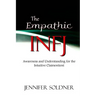 The Empathic INFJ: Awareness and Understanding for the Intuitive Clairsentient