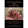 Cultivation and Culture: Labor and the Shaping of Slave Life in the Americas