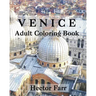 Venice: Adult Coloring Book: Itary Sketches Coloring Book