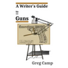 A Writer's Guide to Guns