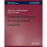 Grammatical Inference for Computational Linguistics