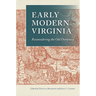Early Modern Virginia: Reconsidering the Old Dominion