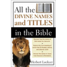 All the Divine Names and Titles in the Bible
