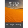Who Is Jesus? Walking In His Footsteps