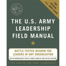 The U.S. Army Leadership Field Manual