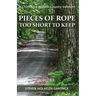 Pieces Of Rope Too Short To Keep: A Childhood In Back Country Vermont