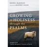 Growing in Holiness Through the Psalms: Insights from Charles Spurgeon's Treasury of David