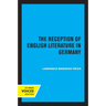 The Reception of English Literature in Germany