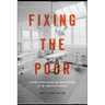 Fixing the Poor: Eugenic Sterilization and Child Welfare in the Twentieth Century