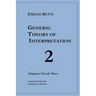 General Theory of Interpretation: Chapters 2 and 3