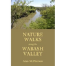 Nature Walks Along the Wabash Valley