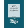 Guide to Irish Churches and Graveyards