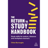 The Return to Study Handbook: Study Skills for Mature, Distance, and Workplace Learners