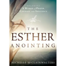 The Esther Anointing