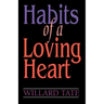 Habits Of A Loving Heart