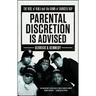 Parental Discretion Is Advised: The Rise of N.W.A and the Dawn of Gangsta Rap