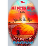 The Red Cotton Fields