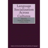 Language Socialization Across Cultures