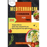 Mediterranean Cookbook for Two: 200 Recipes that are quick, easy, and good for you that are great for any night at home