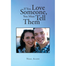 If You Love Someone, You Must Tell Them