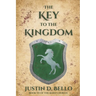 The Key to the Kingdom: Book III of The Bard's Heresy