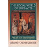 The Social World of Luke-Acts: Models for Interpretation